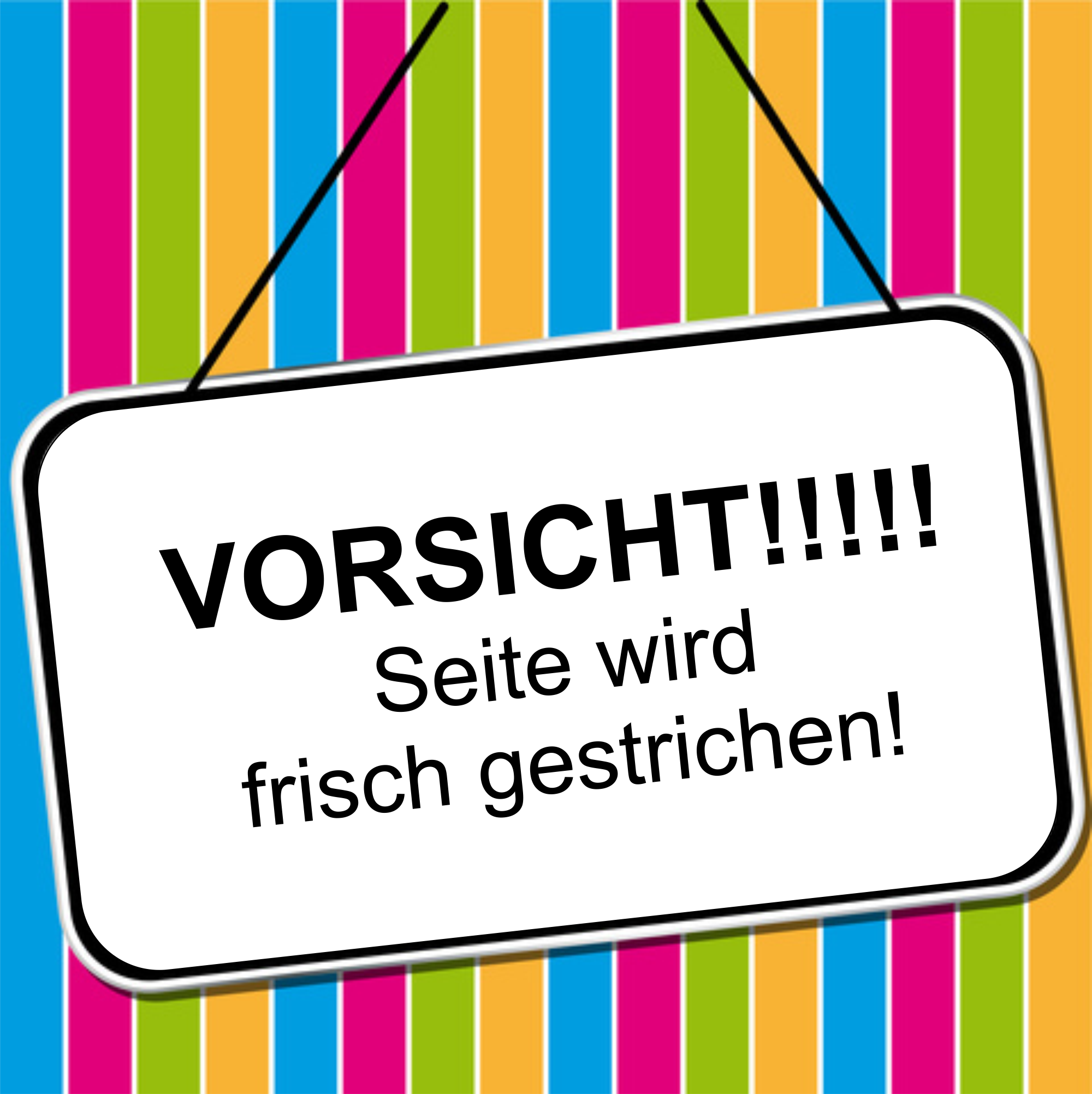 Vorsicht – Seite wird frisch gestrichen